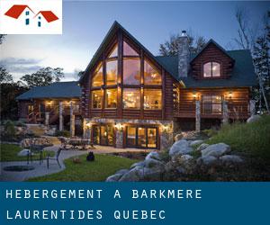 hébergement à Barkmere (Laurentides, Québec)